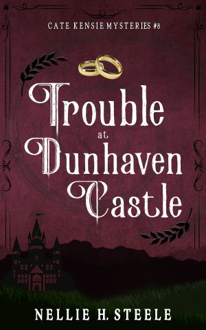 [Cate Kensie 08] • Trouble at Dunhaven Castle